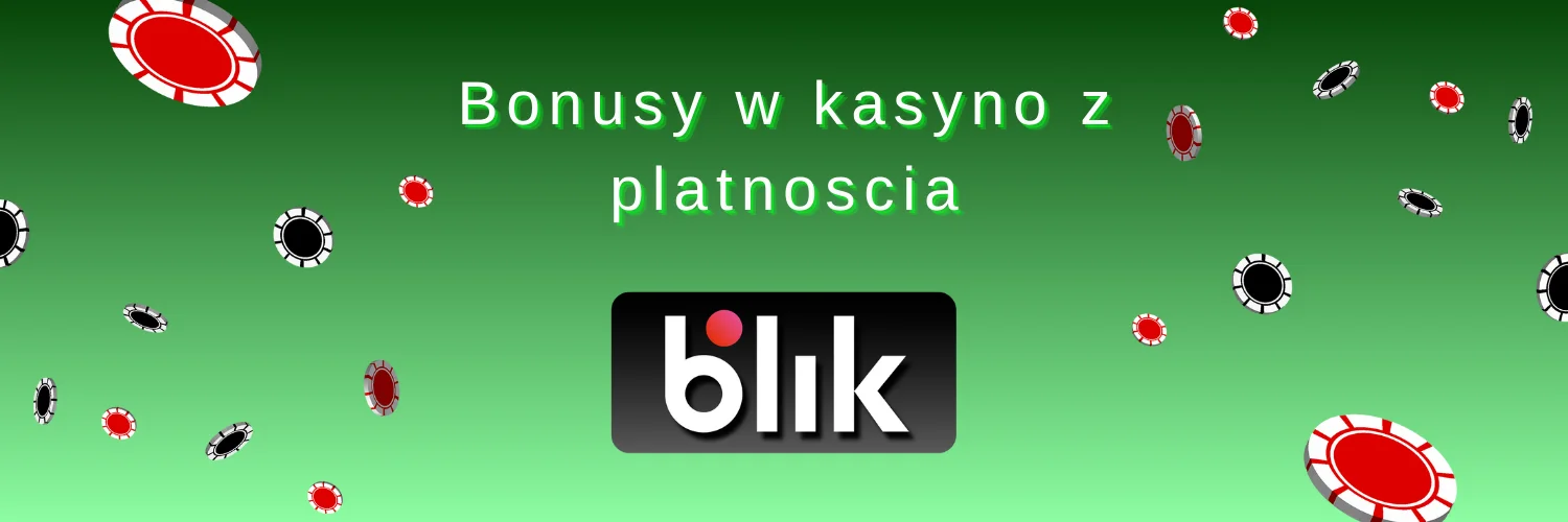Bonusy w Polskie Kasyno z Blik